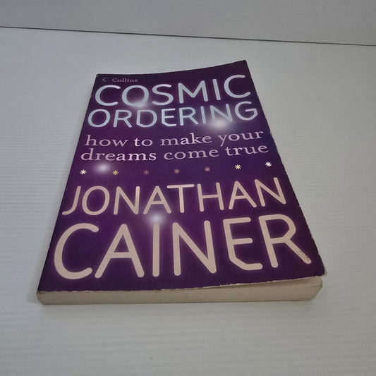 Alona.com.au Cosmic Ordering How To Make Your Dreams Come True By Jonathan Cainer, Paperback