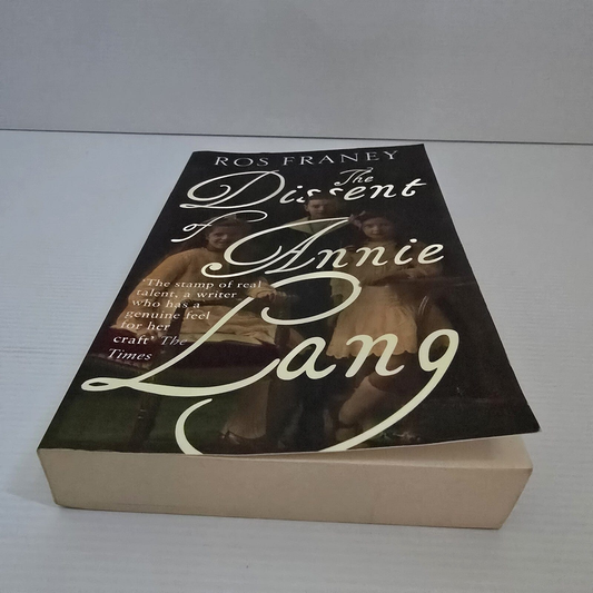 Alona.com.au The Dissent Of Annie Lang By Ros Franey - Paperback, 2018