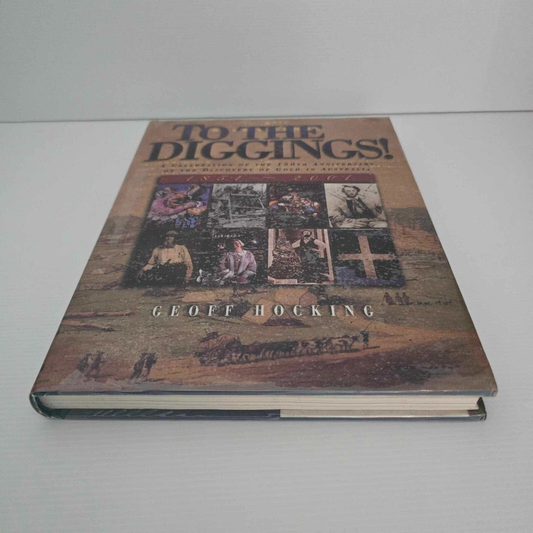 Alona.com.au To The Diggings! by Geoff Hocking, Hardcover (2000)