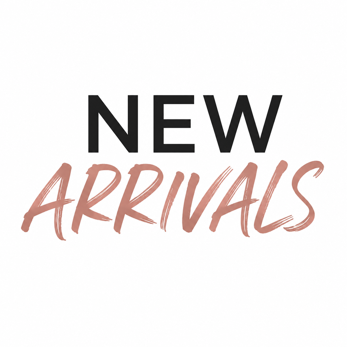 New Arrivals