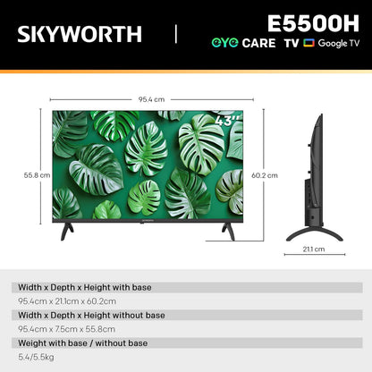 Alona.com.au Appliances > TV > TVs & Accessories SKYWORTH 43" E5500H EyeCare Smart Google TV, 1080P FHD, HDR10 HLG, Find-My Remote, AI Picture Processing, Dolby Audio, Screen Casting, Bezel Less Design, Voice Control