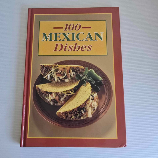 Alona.com.au 100 Mexican Dishes Edited by Grace Teed Kent