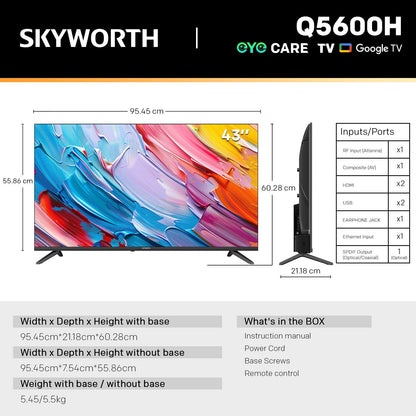 Alona.com.au Appliances > TV > TVs & Accessories SKYWORTH Q5600H 43''-QLED+ Smart Google TV, FHD, HDR10 HLG, Find-My Remote,Dolby Audio, Screen Casting, Bezel Less Design, Voice Control