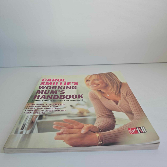 Alona.com.au Carol Smillie's Working Mum's Handbook By Carol Smillie with Eileen Fursland