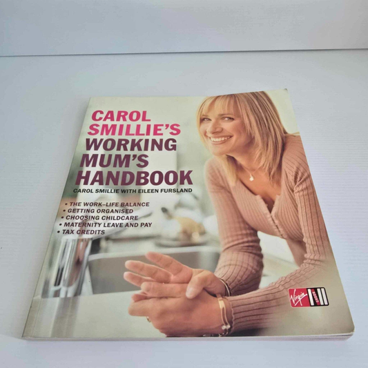 Alona.com.au Carol Smillie's Working Mum's Handbook By Carol Smillie with Eileen Fursland