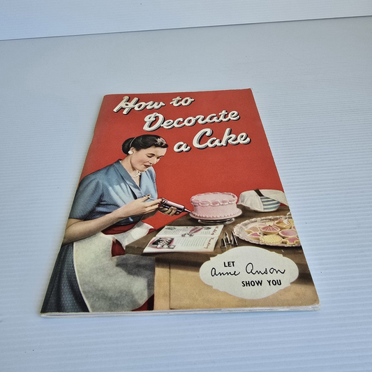 Alona.com.au How To Decorate A Cake, by Anne Anson Tala Icing Book No 1716 1956 16th Edition