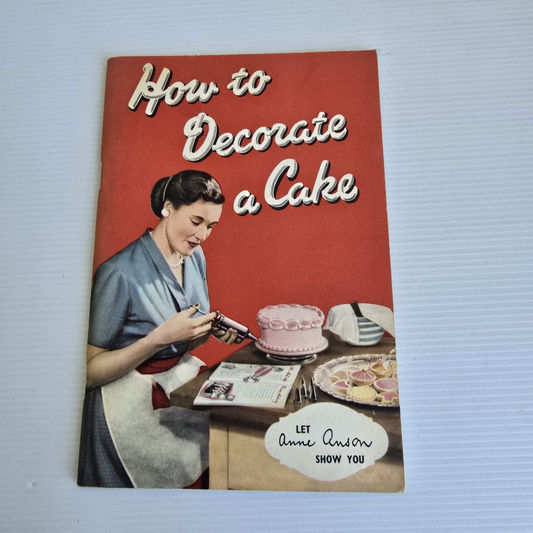 Alona.com.au How To Decorate A Cake, by Anne Anson Tala Icing Book No 1716 1956 16th Edition