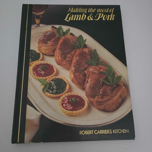 Alona.com.au Making The Most of Lamb & Pork by Robert Carrier's Kitchen (Hardcover 1985)