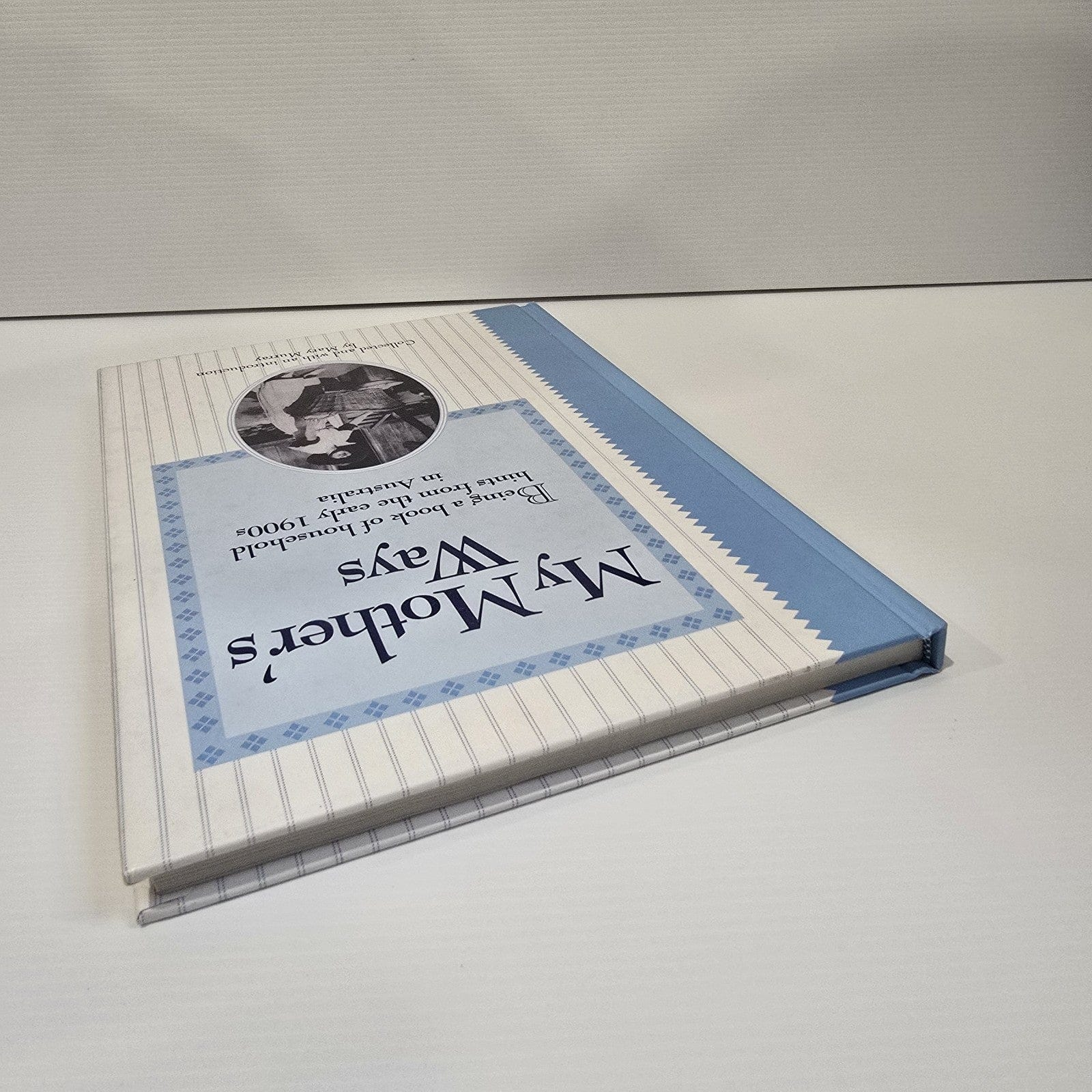Alona.com.au My Mother's Ways: Being a Book of Household Hints from the Early 1900s Australia