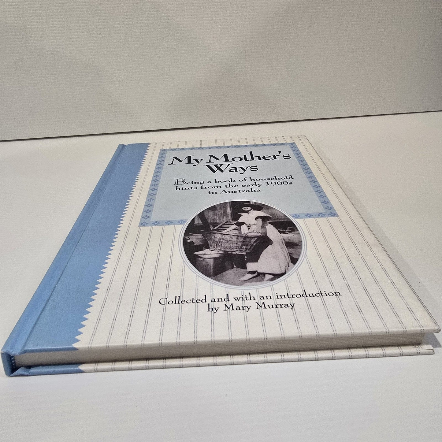 Alona.com.au My Mother's Ways: Being a Book of Household Hints from the Early 1900s Australia