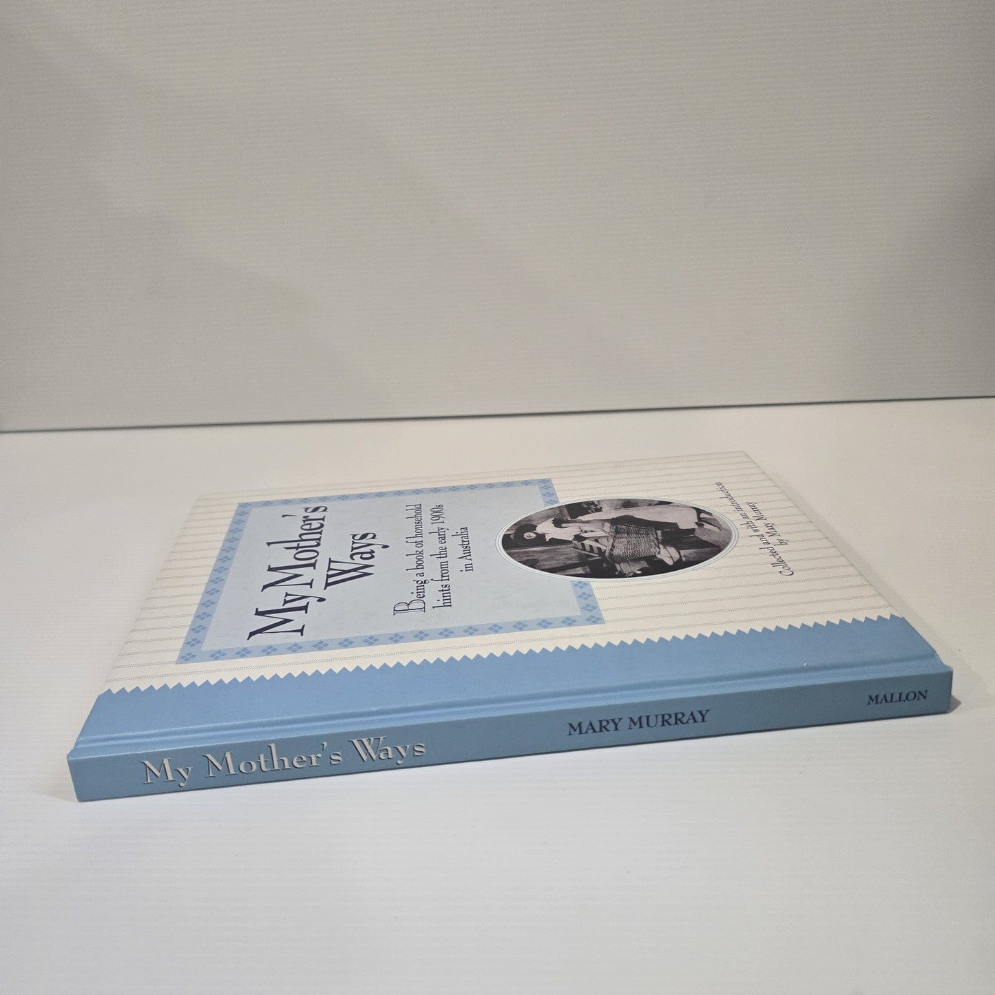Alona.com.au My Mother's Ways: Being a Book of Household Hints from the Early 1900s Australia