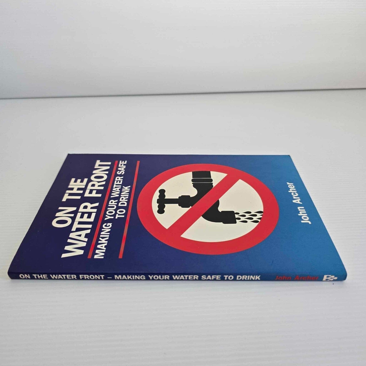 Alona.com.au On the Water Front Making Your Water Safe to Drink by John Archer (Paperback)