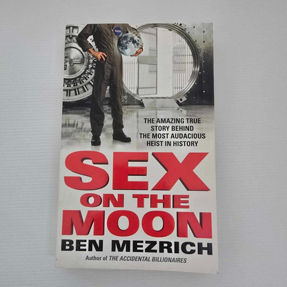 Alona.com.au Sex on the Moon by Ben Mezrich : The most Audacious heist in history, Paperback