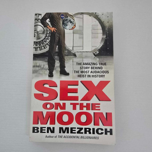 Alona.com.au Sex on the Moon by Ben Mezrich : The most Audacious heist in history, Paperback