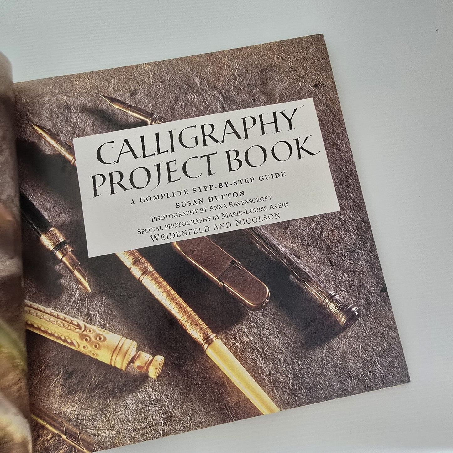 Alona.com.au Step By Step Calligraphy: A Complete Guide With Creative Projects: Susan Hufton