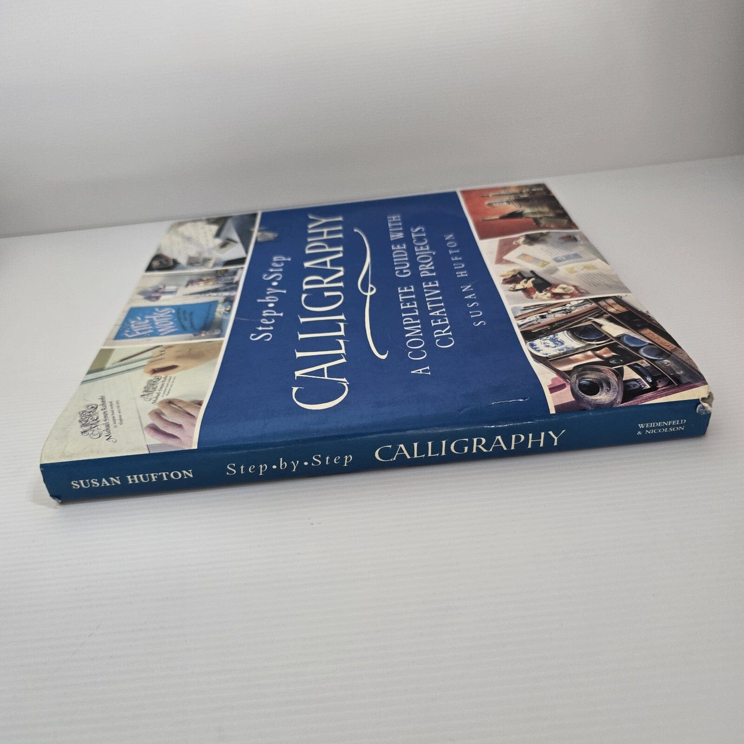 Alona.com.au Step By Step Calligraphy: A Complete Guide With Creative Projects: Susan Hufton