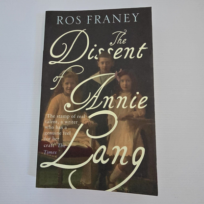 Alona.com.au The Dissent Of Annie Lang By Ros Franey -  Paperback, 2018