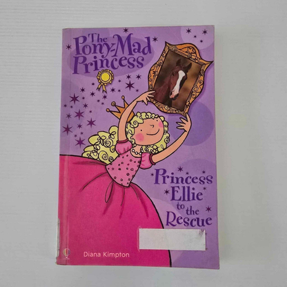 Alona.com.au The Pony-Mad Princess: Princess Ellie To The Rescue, Diana Kimpton, Library Book