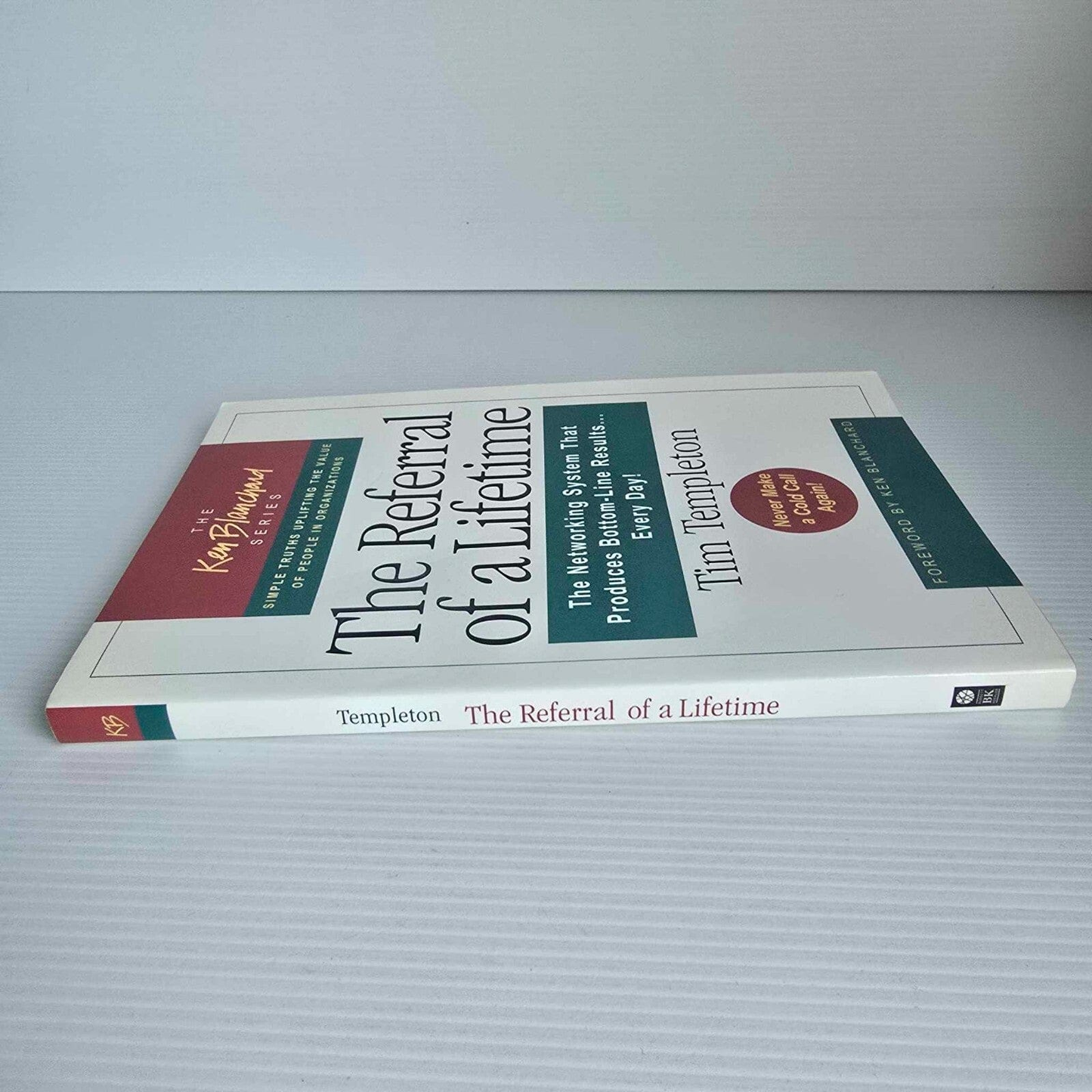 Alona.com.au The Referral of a Lifetime by Tim Templeton (The Ken Blanchard Series)