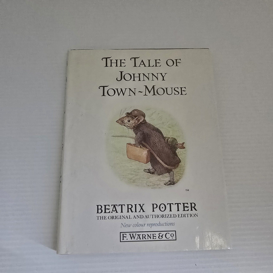 Alona.com.au The Tale of Johnny Town-Mouse The original and authorized edition Beatrix Potter