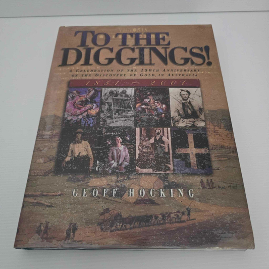 Alona.com.au To The Diggings! by Geoff Hocking, Hardcover (2000)