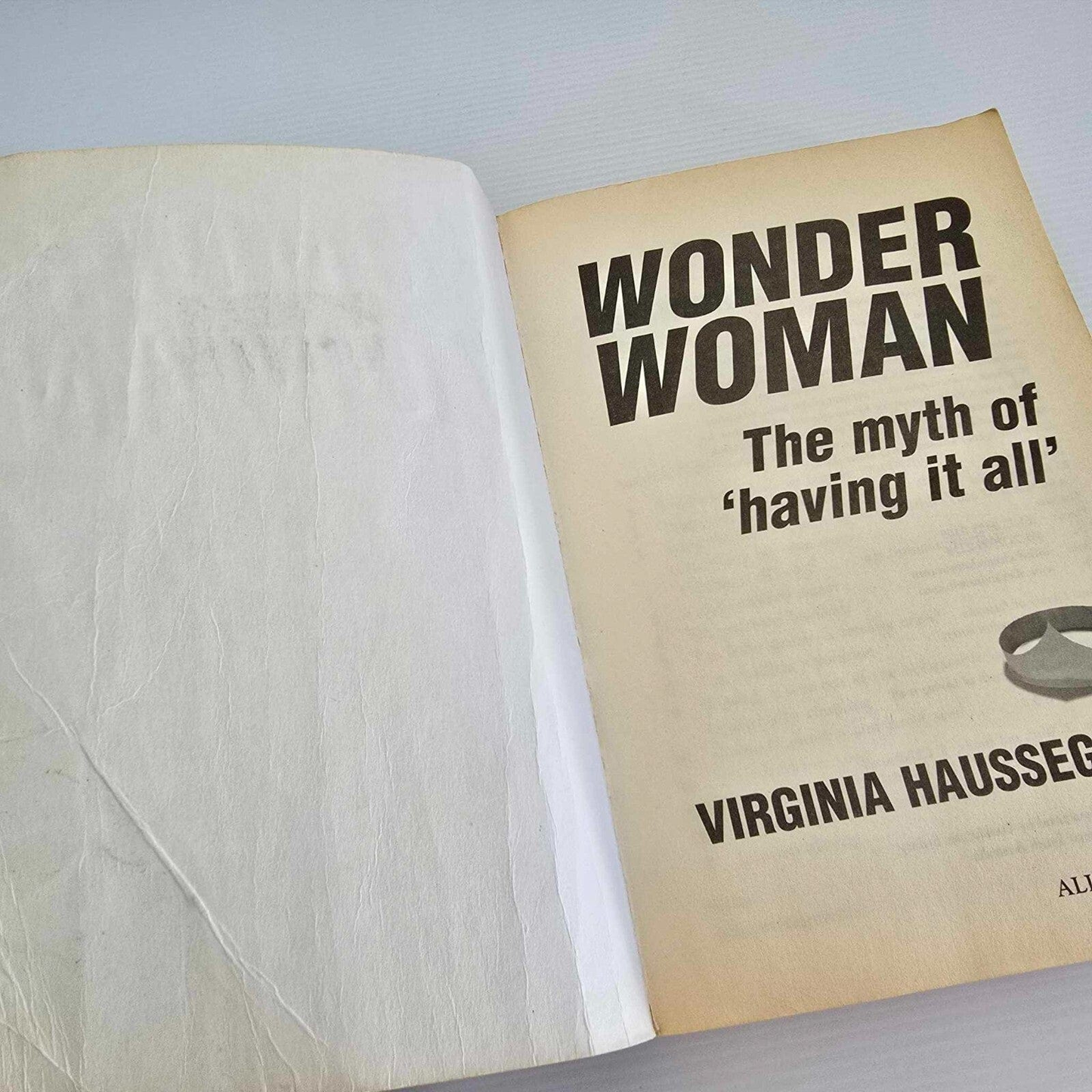 Alona.com.au Wonder Woman: The Myth of Having it All by Virginia Haussegger (Paperback 2005)