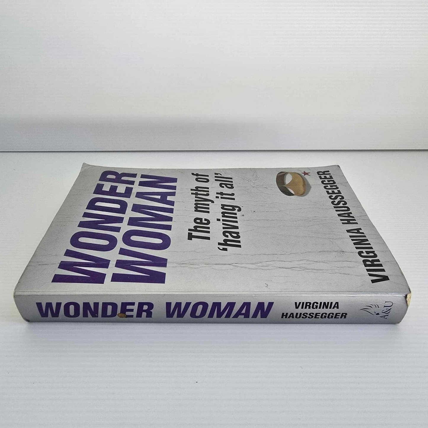 Alona.com.au Wonder Woman: The Myth of Having it All by Virginia Haussegger (Paperback 2005)