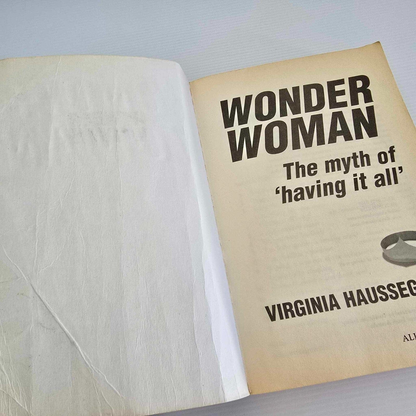 Alona.com.au Wonder Woman: The Myth of Having it All by Virginia Haussegger (Paperback 2005)